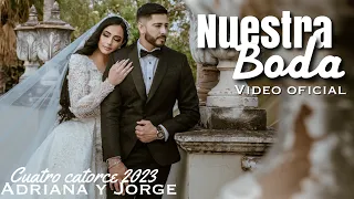 NUESTRA BODA VIDEO OFICIAL  || ADRIANA Y JORGE