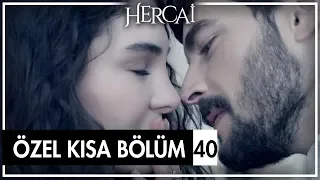 Hercai Özel Kısa Bölümler | 40. Bölüm