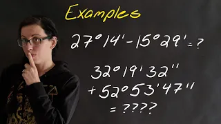 Examples: Adding and Subtracting Degrees, Minutes, and Seconds