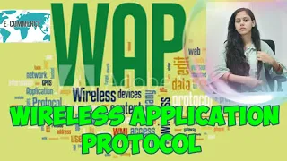 Wireless Applications Protocol (WAP) | Mobile Computing | E- Commerce