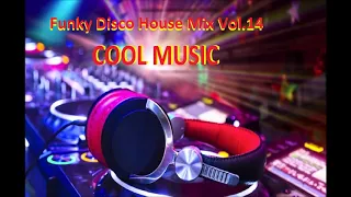 Funky Disco House Mix Vol 14