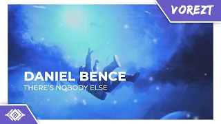 Daniel Bence / Dany Yeager - There's Nobody Else [Monstercat Remake]