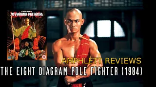 The Eight Diagram Pole Fighter (1984) Review | 88 FILMS Blu Ray - Shaw Brothers Classic!!