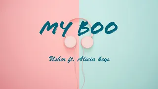 MY BOO - Usher FT. Alicia Keys (Lyric Video)