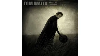 Tom Waits - "House Where Nobody Lives"