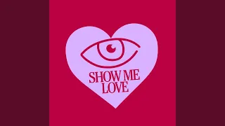 Show Me Love