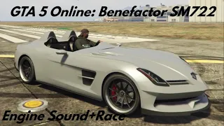 GTA 5 Online | Benefactor SM722 (Mercedes-Benz SLR Stirling Moss) Engine Sound and Race