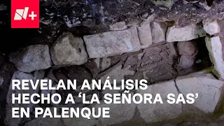 Descubrimiento arqueológico en Palenque; Análisis de "La Señora Sas" revela que fue extranjera