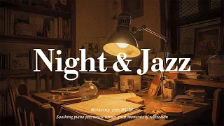 Night JAZZ - Ethereal Soft Jazz Piano Music - Smooth Jazz Instremental for Relax, Work, Study,...