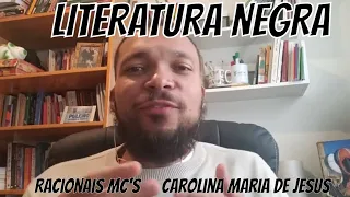 Literatura negra | Racionais MC's e Carolina Maria de Jesus