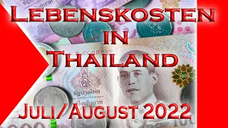 Lebenshaltungskosten in Thailand - meine Ausgaben als Rentner in Pattaya Thailand - Juli August 2022