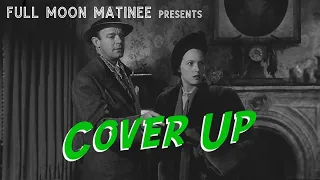 COVER UP (1949) | Dennis O’Keefe, Barbara Britton | NO ADS!