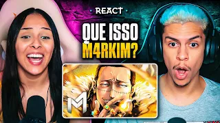 M4RKIM - Crocodile (One Piece) - Rei Do Deserto | [React em Casal] 🔥