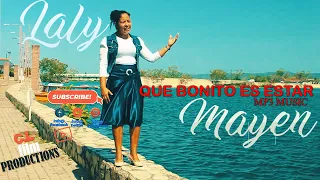 Que Bonito Es estár Video oficial Laly Mayen