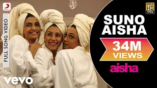 Suno Aisha Best Song - Aisha|Sonam Kapoor|Abhay Deol|Javed Akhtar|Amit Trivedi|Ash King