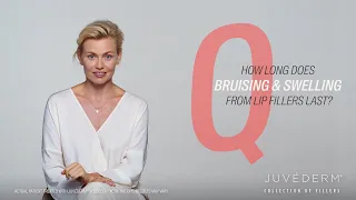 Q+A with JUVÉDERM® Fillers | How long does swelling and bruising from lip filler last?