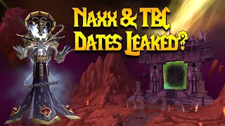 Naxxramas and Burning Crusade dates LEAKED?! My thoughts on that!