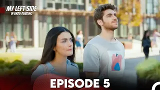 My Left Side Episode 5 (Urdu Dubbed)