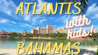🇧🇸 ATLANTIS BAHAMAS with KIDS │Great place for a family vacation!