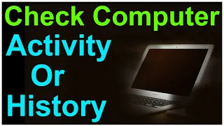 How To Check Computer Activity History  windows | How to See Recent Activity on Computer