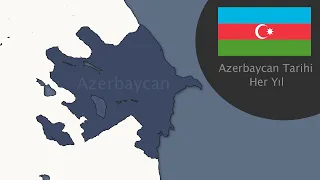Azerbaycan Tarihi [1122-2021] Her Yıl -  | History of Azerbaijan [1122-2021] Every Year