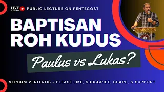 VV-25) Baptisan Roh Kudus: Paulus vs Lukas?