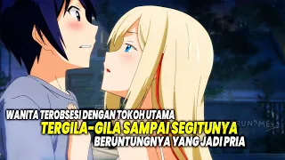 WANITA TEROBSESI! Inilah 10 Anime dimana Seorang Wanita Terobsesi dengan Karakter Utama!