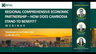 Regional Comprehensive Economic Partnership (RCEP) – How Does Cambodia Stand to Benefit?