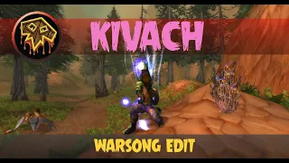 Kivach - sod shaman pvp (warsong edit)