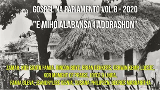 Gospel na Papiamento  - Vol 8,  E maksimo alabansa (the best Curaçao gospel music various artist)