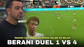 “Xavi Sampai Gak Berkedip di Pinggir Lapangan” Reaksi Xavi Saat Kecepatan Balde Menghancurkan Milan