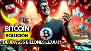 BITCOIN ¡La Solución a la deuda de EE. UU. de $35 BILLONES!?