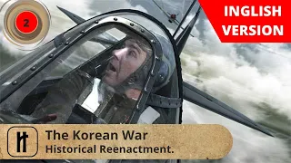 The Korean War.  Episode 2.  Historical Reenactment. Russian History.