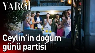 Yargı 35. Bölüm - Ceylin'in Doğum Günü Partisi