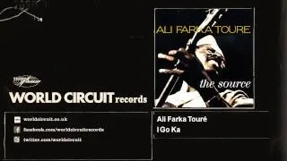 Ali Farka Touré - I Go Ka