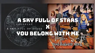 You Belong to a Sky Full of Stars - Taylor Swift x Coldplay Mashup