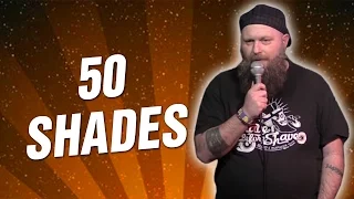 50 Shades (Stand Up Comedy)