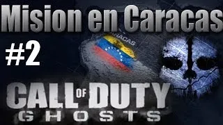 Call of Duty Ghosts Campaña | Mision en Caracas, Venezuela #2.