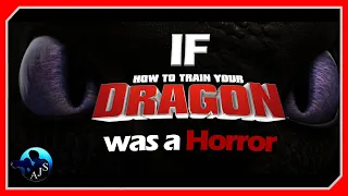 If "How To Train Your Dragon" was a Horror Film
