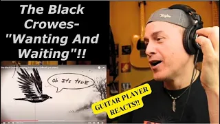 Guitar player REACTS!! Black Crowes "Wanting and Waiting". ***Channel's gear list in description!!