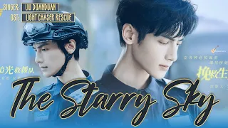 [ENG/CHN/PIN] Liu Duanduan (刘端端) – The Starry Sky (星空) LYRICS/歌词 | Light Chaser Rescue OST 追光者 音乐原声