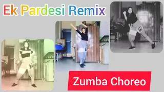 Ek Pardesi Mera Dil Le Gaya Remix | Zumba fitness choreography by Zin Kriti | Retro Song