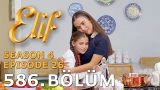 Elif 586. Bölüm | Season 4 Episode 26