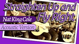 Straighten Up and Fly Right - Nat King Cole - Acoustic Cover