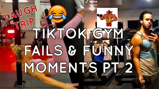 TIKTOK GYM FAILS 🤣 & FUNNY MOMENTS PT 2 | A MUST SEE FUNNY VIDEO