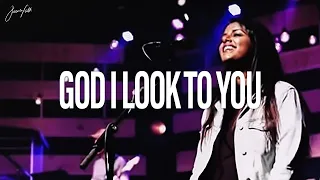 God I Look to You (Bethel Music) by Jasmin Faith | Worship Series