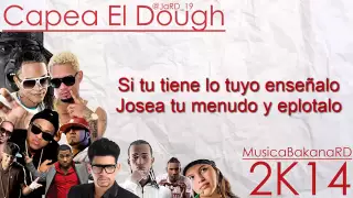 Letras de capea el dough 2k14