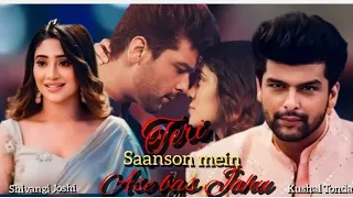 Teri Saanson mein Ase Bas Jahu Song Video | FT.Shivangi Joshi Kushal Tandon | aranshBarsaatein|