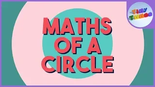 Maths Of A Circle | Tiny Tunes