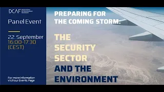 Preparing for the Coming Storm: the Security Sector and the Environment